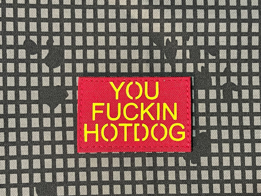 You f*ckin Hotdog